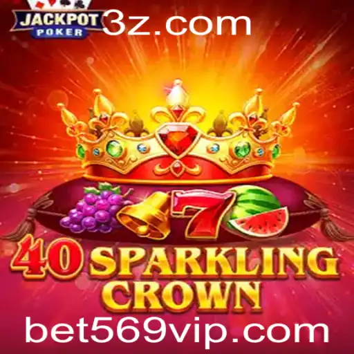 Descubra o Fascinante Mundo de 40SparklingCrown com bet569