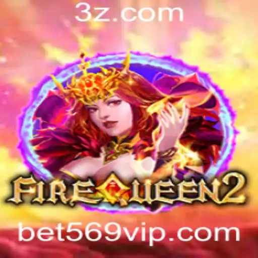Descubra o Mundo Emocionante de FireQueen2 e Bet569